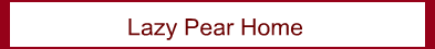 Lazy Pear Home